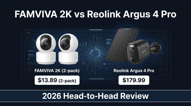 FAMVIVA 2K vs Reolink Argus 4 Pro: Which Wins 2026?